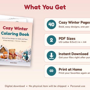 May include: A digital coloring book titled Cozy Winter Coloring Book featuring a fox, bear, rabbit, and penguin in a snowy landscape. The graphic lists 40 pages, two PDF sizes of 8.5x11 inches and A4, instant download, and print at home options.