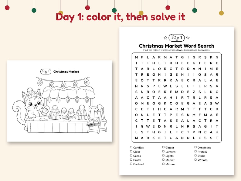 May include: A printable activity sheet titled Day 1: colour it, then solve it. It features a black and white colouring page of a squirrel at a Christmas market stall and a Christmas Market Word Search puzzle with a list of words to find.