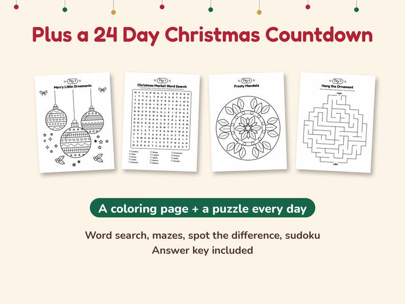 May include: A 24-day Christmas countdown activity set featuring four white pages with black line art. The pages include Merry Little Ornaments, a Christmas Market Word Search, a Frosty Mandala, and a Hang the Ornament maze.