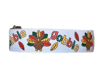 Thanksgiving Dog Collar 1&quot; or 1.5&quot; Gobble Gobble Turkey Collar