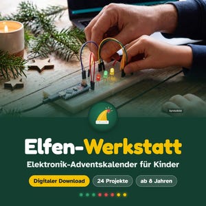 Könnte beinhalten: Ein Breadboard mit bunten Jumper-Kabeln und kleinen roten, grünen und gelben LED-Lichtern, die an einen Mikrocontroller angeschlossen sind. Der Text lautet Elfen-Werkstatt, Elektronik-Adventskalender für Kinder, Digitaler Download, 24 Projekte, ab 8 Jahren.