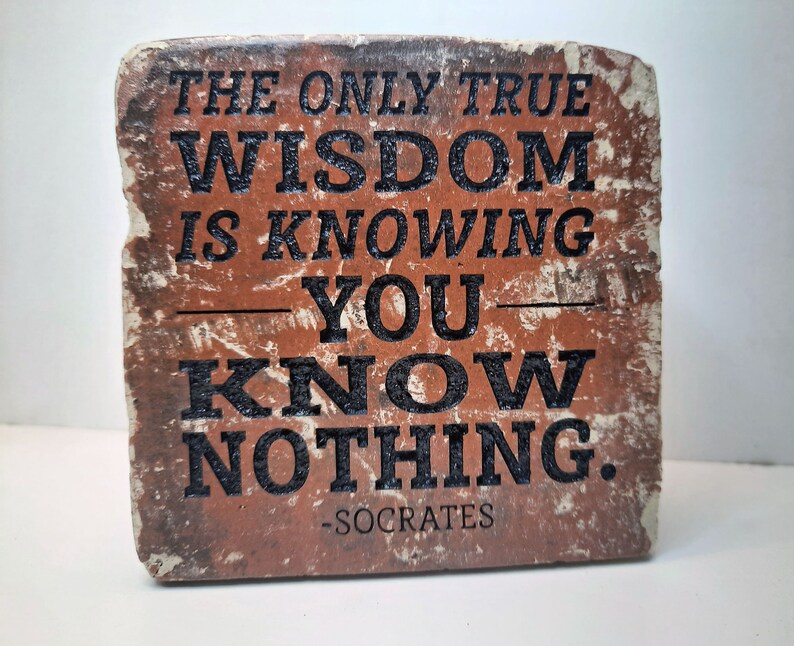 Socrates Letters Socrate's Quotation the Only True Wisdom is Knowing You Know Nothing ...