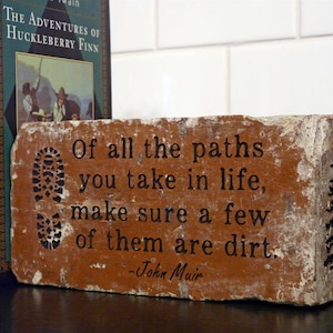 Engraved Brick Bookend: John Muir Quote, Rustic Home Decor