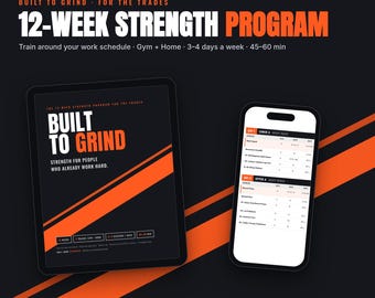 May include: A digital 12-week strength program document titled Built to Grind, featuring black and orange graphics. The layout includes a tablet displaying the program cover and a smartphone showing a workout log with sets, reps, and rest times.