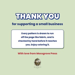 May include: A light green informational card with dark blue text reading THANK YOU for supporting a small business. A central white box contains text about hand-checked patterns. The bottom features the red text With love from Mossgrove Press and a circular logo.