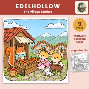 May include: A digital illustration titled EDELHOLLOW The Village Market featuring a squirrel vendor in a wooden stall with baskets of oranges, two rabbits, and a small unicorn. Includes 9 PAGES PRINTABLE COLORING PAGES text and a black and white line art preview.