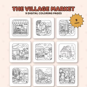 May include: A set of nine digital coloring pages titled THE VILLAGE MARKET, featuring black and white line art illustrations of anthropomorphic animals in various market and village settings, including a bakery, a tavern, and outdoor stalls.