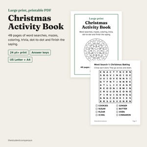 May include: A large print Christmas Activity Book in PDF format featuring 40 pages of word searches, mazes, coloring, trivia, dot-to-dot, and finish the saying activities. Includes 24 pt+ print, answer keys, and US Letter + A4 sizes.