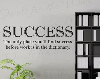 Success Only Place Youll Find Before Work Dictionary Office Inspirational Success Funny Vinyl Quote Wall Decal Lettering Sticker Art IN88