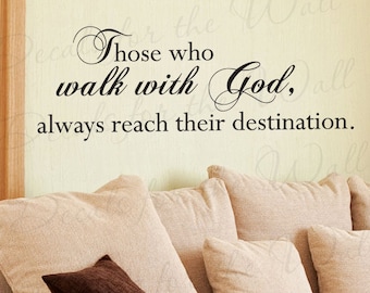 Those Who Walk With God Always Reach Their Destination Inspirational Home Religious God Bible Vinyl Quote Art Wall Decal Sticker Decor R19