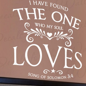 I Have Found The One Soul Loves Song Of Solomon 3:4 Romatic Couple Marriage Husband Wife Bedroom Home Bible Jesus Vinyl Wall Decal Art T02