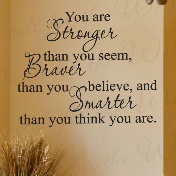 You Stronger Than Seem Braver Than Appear Inspirational Motivational Kid Wall Decal Vinyl Quote Lettering Decoration Sticker Decor Art  J38