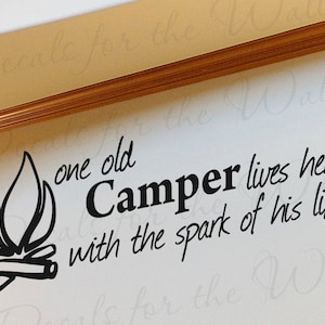 One Old Camper Lives Here With Spark Life Camping Cabin Lake Hobby RV Motor Home Grandparent Wall Decal Decor Vinyl Quote Sticker Art S18