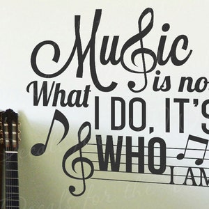 Música no es lo que hago la que estoy - canta motivación inspiradora canción escritor amor - vinilo etiqueta pared Decor carta arte cita Sticke T35