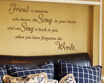 A Friend Someone Who Knows Song your Heart Friendship Quote Design Sticker Decoration Art Mural Decor Vinyl Saying Wall Lettering Decal FR8