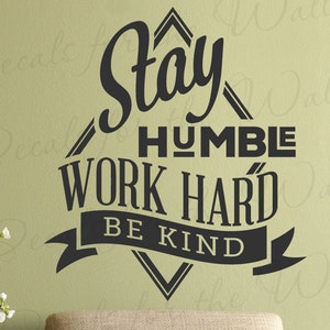 Estancia humilde trabajo duro ser tipo motivacional inspirador inspiradora vinilo etiqueta decoración carta arte citar etiqueta de la pared inspiración Q39