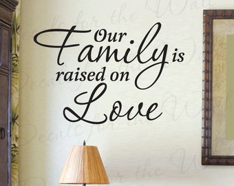 Our Family Raised on Love Home Wall Decal Saying Vinyl Lettering Decoration Quote Sticker Graphic Art Letters Decor F17