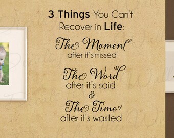 Three Things You Cant Recover in Life Inspirational Leadership Motivational Office Wall Decal Vinyl Quote Sticker Art Decor Saying A01