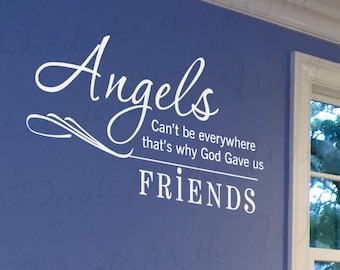 Angels Can't be Everywhere That's Why God Gave Us Friend Friendship Vinyl Saying Wall Lettering Decal Quote Sticker Decoration Decor FR2