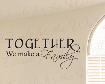 Juntos hacemos una familia amor casa pared calcomanía arte decorativo vinilo adhesivo Letras cita etiqueta engomada de la decoración gráfica diciendo Decor F68