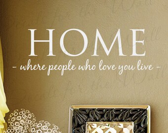 Home Where People Who Love You Live Family Living Room Decorative Vinyl Wall Decal Lettering Letters Decor Quote Sticker Decoration H07