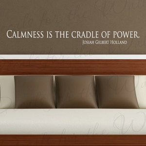 Calmness Cradle Power Josiah Holland Inspirational Motivational Vinyl Wall Decal Quote Sticker Lettering Art Decor Saying Decoration J42