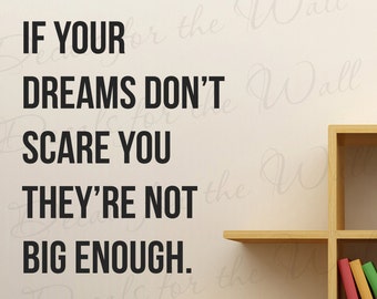 If Your Dreams Dont Scare You Theyre Not Big Enough Inspirational Motivational Office Success Wall Decal Vinyl Quote Sticker Decor Art A35