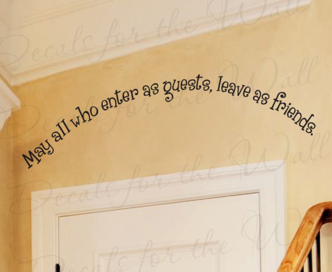 May All Who Enter Guests Leave Friends Friendship Quote Sticker ...