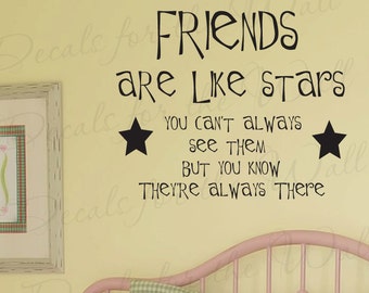 Friends Are Like Stars You Can't Always See Them Friendship Vinyl Sticker Large Wall Decal Quote Lettering Decor Saying Decoration FR5