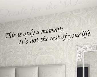 Is Only Moment Vinyl Wall Art Saying Decor Decal Lettering Quote Sticker IN29