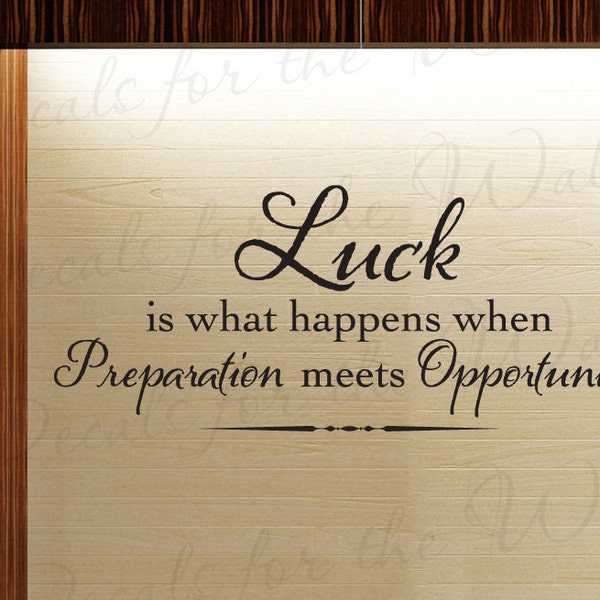 Luck What Happens When Preparation Meets Opportunity Office Inspirational Wall Decal Decor Lettering Vinyl Quote Sticker Art Decoration J89