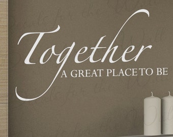Together a Great Place Be Family Love Love Home Quote Decal Decoration Large Wall Saying Lettering Sticker Graphic Vinyl Decor Art F15