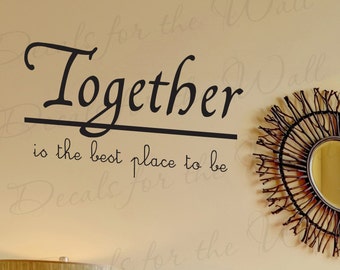 Estar juntos amor casa de la familia vinilo adhesivo gráfico Arte Mural rotulación decoración pared calcomanía citar diciendo decoración F03
