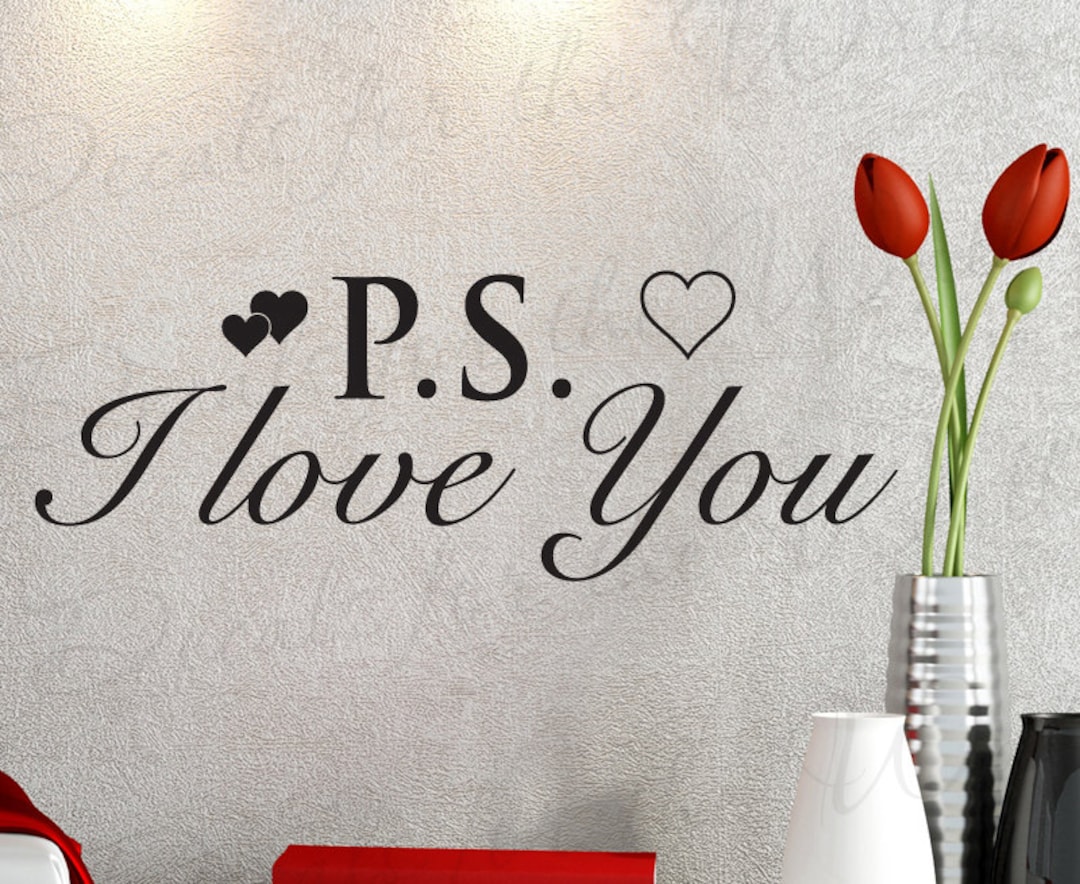 PS I Love You Love Bedroom Family Wedding Marriage Wall Decal Lettering