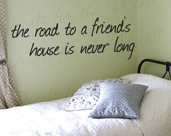 The Road Friend House Never Long Friendship Inspirational Motivational Vinyl Lettering Quote Wall Decal Art Sticker Graphic Decor IN34