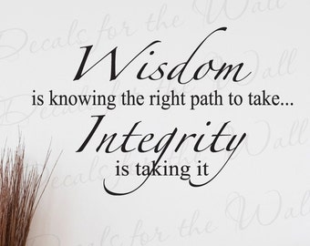 Wisdom Knowing Right Path Take Integrity Inspirational Character Charity Kindness Vinyl Lettering Wall Decal Quote Sticker Art Decor J37