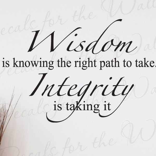 Wisdom Knowing Right Path Take Integrity Inspirational Character Charity Kindness Vinyl Lettering Wall Decal Quote Sticker Art Decor J37