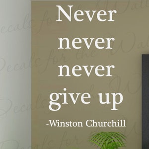Winston Churchill Never Give Up Inspirational Motivational Decorative Vinyl Wall Decal Decoration Quote Lettering Decor Sticker Art IN17