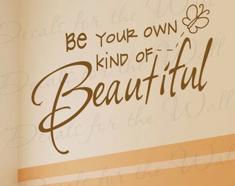 Be Your Own Kind Beautiful Inspirational Motivational Kid Quote Lettering Decor Sticker Art Decorative Vinyl Wall Decal Decoration I29