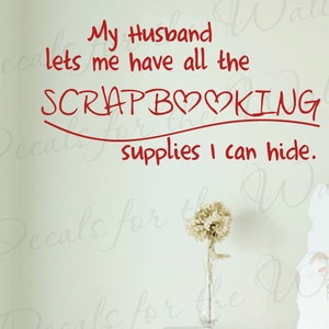 My Husband Lets Me Have All Scrapbooking Supplies I Can Hide Scrapbook