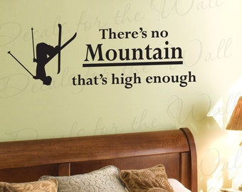 Theres No Mountain High Enough Sports Skiing Ski Boy Girl Themed Kid Room Playroom Vinyl Wall Decal Lettering Art Decor Quote Sticker S22