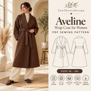 May include: A brown wrap coat with a shawl collar and tie belt, shown on a person wearing cream trousers. The image includes text: SewTheoryDesign Aveline Wrap Coat for Women PDF SEWING PATTERN, SIZES XS - 4XL, and icons for PDF, A4, US Letter, copy shop, guide, and download.