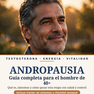 Peut inclure: Un guide numérique intitulé ANDROPAUSIA Guía completa para el hombre de 40+ avec du texte sur la testostérone, l'énergie et la vitalité. La couverture présente le portrait d'une personne d'âge mûr aux cheveux gris et à la barbe.