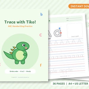 May include: A printable handwriting practice workbook titled Trace with Tiko! ABC Handwriting Practice, featuring a green cartoon dinosaur illustration, alphabet letters, and tracing lines for letters A and B on white paper sheets.