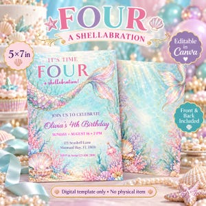 May include: A 5x7 inch digital birthday invitation template featuring a mermaid tail, seashells, and coral reef graphics in pastel colors. The text reads: IT'S TIME FOUR a shellabration! JOIN US TO CELEBRATE Olivia's 4th Birthday SUNDAY AUGUST 16 2 PM.