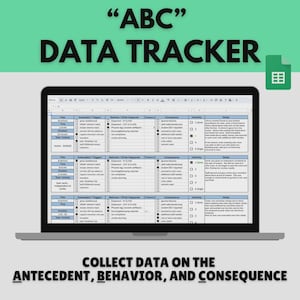 May include: A digital ABC Data Tracker spreadsheet displayed on a laptop screen. The document features columns for date, time, duration, task, antecedents, triggers, behavior, frequency, consequence, intensity, and notes for behavioral tracking.