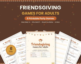 May include: A set of six printable party games for Friendsgiving, featuring a brown background with autumn leaves. The documents include titles like Most Likely To, Who Said It, Would You Rather, Thankful Truths, and Category Challenge.
