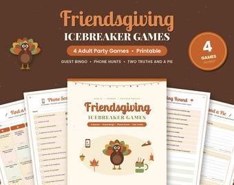 May include: A set of printable Friendsgiving icebreaker games featuring a brown turkey illustration, autumn-themed icons, and text including Friendsgiving Icebreaker Games, Guest Bingo, Phone Hunts, and Two Truths and a Pie on cream paper.
