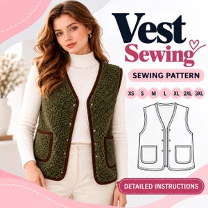 May include: A sewing pattern for a sleeveless olive green sherpa vest with brown trim, a V-neckline, snap buttons, and two front pockets. The graphic includes the text Vest Sewing, SEWING PATTERN, sizes XS to 3XL, and DETAILED INSTRUCTIONS.