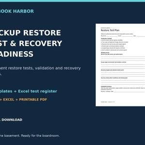 May include: A digital document set titled Runbook Harbor Backup Restore Test & Recovery Readiness, featuring 8 templates and an Excel test register in Word, Excel, and PDF formats. Includes a Restore Test Plan form with a verification checklist.